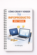 Como crear y vender tu infoproducto en 7 días
