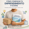 Como comenzar tu emprendimiento en 5 días