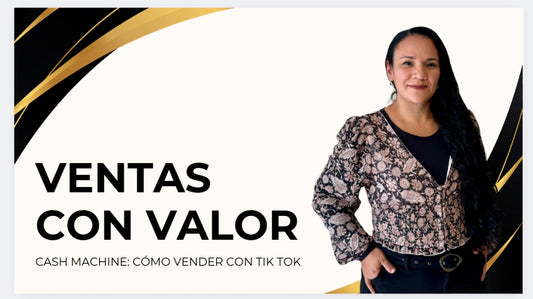 Ventas con Valor: TikTok Cash machine